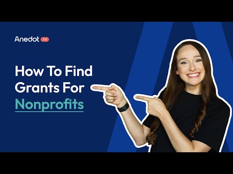 How To Find Grants for Nonprofits | Grants to Apply for in 2024 | Anedot